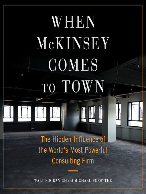 Title details for When McKinsey Comes to Town by Walt Bogdanich - Wait list